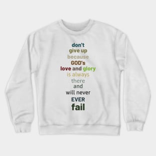 Don't Give Up Tees Crewneck Sweatshirt